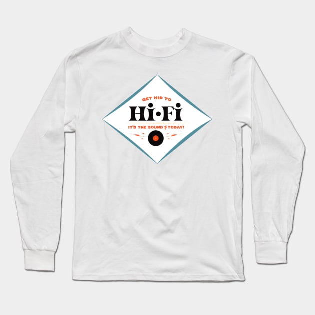 Get hip to Hi Fi Long Sleeve T-Shirt by SerifsWhiskey